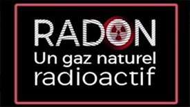 Le radon, un gaz naturel radioactif 