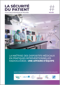  La maîtrise des dispositifs médicaux en pratiques interventionnelles radioguidées : une affaire d’équipe 